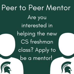 Peer to peer mentor. Are you interested in helping the new CS freshman class? Apply to be a mentor!