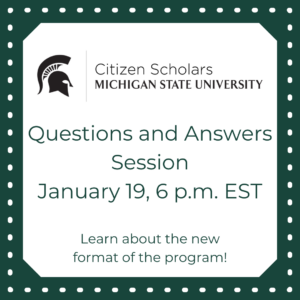 Citizen Scholars question and answer session January 19 6 pm EST. Come learn about the new format for the program.