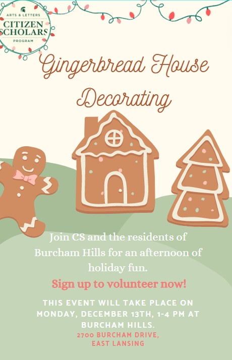 Join CS and the residents of Burcham Hills for an afternoon of holiday fun. Sign up to volunteer now! this event will take place on Monday, December 13th, 1-4 PM at Burcham Hills. 2700 Burcham Drive, East Lansing